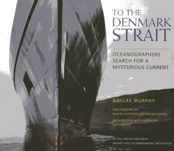 To the Denmark Strait : Oceanographers Search for a Mysterious Current