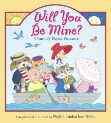 Will You Be Mine? : A Nursery Rhyme Romance