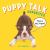 Puppy Talk : Opposites