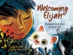Welcoming Elijah : A Passover Tale with a Tail