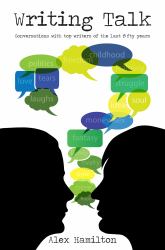Writing Talk : Conversations with Top Writers of the Last Fifty Years