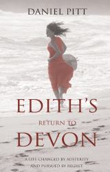 Edith's Return to Devon : A Life Changed by Austerity and Pursued by Regret