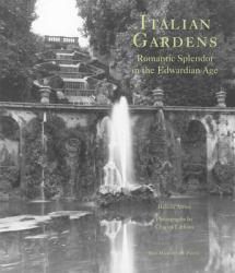 Italian Gardens : Romantic Splendor in the Edwardian Age