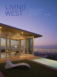 Living West : New Residential Architecture in Southern California