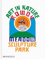 Art in Nature : Rowdy Meadow Sculpture Park