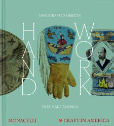 Handwork : Handcrafted Objects That Made America