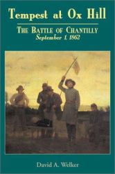 Tempest at Ox Hill : Battle of Chantilly, September 1, 1862