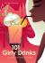 101 Girly Drinks : Cocktails for Every Occasion