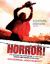 Horror! : The Definitive Companion to the Most Terrifying Movies Ever Made