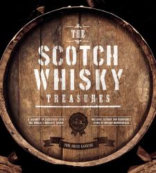 The Scotch Whisky Treasures : A Journey of Discovery into the World's Noblest Spirit