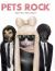 Pets Rock(r) : More Fun Than Fame!