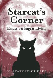 Starcat's Corner : Essays on Pagan Living