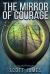The Mirror of Courage : A Tome of the Companions
