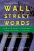 Wall Street Words : An a to Z Guide to Investment Terms for Today's Investor