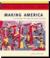 Making America : A History of the United States: Complete