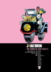 Judge Dredd: the Complete Case Files 27