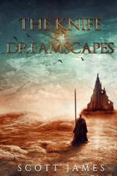The Knife of Dreamscapes : A Tome of the Companions
