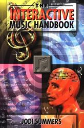 The Interactive Music Handbook : The Definitive Guide to Internet Music Strategies