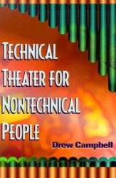 Technical Theater for Nontechnical People : Third Edition