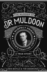The Murder of Dr Muldoon : A Suspect Priest, a Widow's Fight for Justice