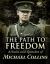 Path to Freedom : Articles and Speeches by Michael Collins