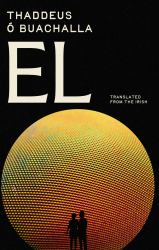 El : Mind-Bending Historical Thriller - Academic Mystery Spanning Four Centuries from Galileo to Brexit