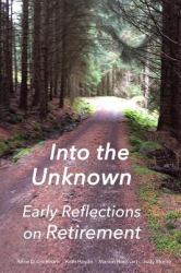 Into the Unknown: : Early Reflections on Retirement
