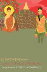 Champa : The Dreamer Journeys to the Land of the Buddha