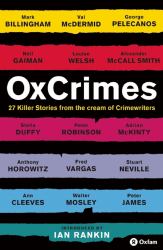 OxCrimes : 27 Killer Stories from the Cream of Crimewriters