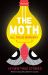 The Moth - All These Wonders : Incredible, Unforgettable True Stories from the Creators of the Popular Podcast