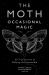 The Moth Presents: Occasional Magic : 50 True Stories of Defying the Impossible