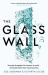 The Glass Wall : Success Strategies for Women at Work - and Businesses That Mean Business
