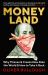 Moneyland : Why Thieves and Crooks Now Rule the World and How to Take It Back