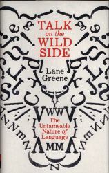 Talk on the Wild Side : The Untameable Nature of Language
