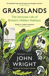 Grasslands : The Intricate Life of Britain's Hidden Habitats