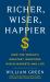 Richer, Wiser, Happier : How the World's Greatest Investors Win in Markets and Life