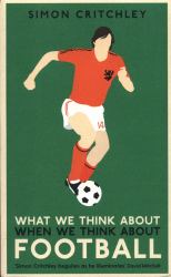 What We Think about When We Think about Football