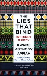 The Lies That Bind : Rethinking Identity