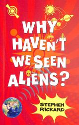 Why Haven't We Seen Aliens?