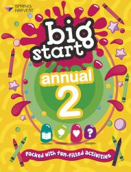 Big Start Annual 2 : Packed with Fun-Filled Activities