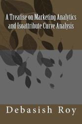 A Treatise on Marketing Analytics and Isoattribute Curve Analysis