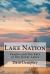Lake Nation : People and the Fate of the Great Lakes