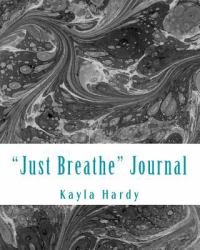 Just Breathe : Journal