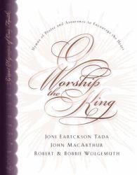 O Worship the King : Hymns of Praise and Assurance to Encourage Your Heart
