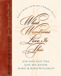 What Wondrous Love Is This Vol. 3 : Hymns of Wonder and Worship to Remember His Love