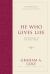He Who Gives Life : The Doctrine of the Holy Spirit