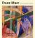 Franz Marc: the Complete Works