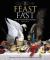 Feast and Fast : The Art of Food in Europe, 1500-1800 Feast and Fast : The Art of Food in Europe, 1500-1800
