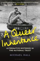 A Queer Inheritance : Alternative Histories in the National Trust