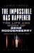 The Impossible Has Happened : The Life and Work of Gene Roddenberry, Creator of Star Trek